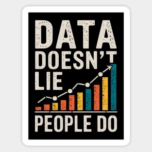 Data Doesn't Lie Magnet